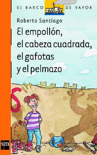 El empollón, el cabeza cuadrada, el gafotas y el pelmazo: 120 (El Barco de Vapor Naranja)
