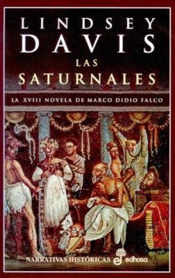 Las saturnales (XVIII) (Narrativas Históricas)