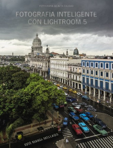 Fotografía inteligente con Lightroom 5 (Photoclub)