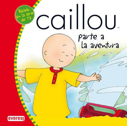 Caillou parte a la aventura (Mis cuentos de Caillou)