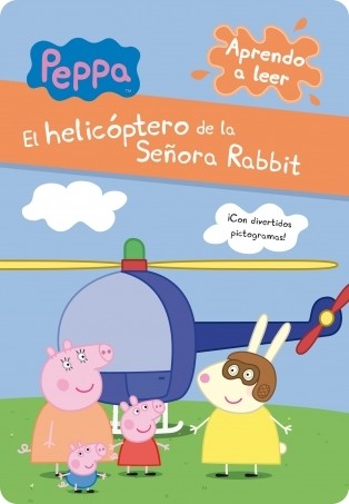 Peppa Pig. Lectoescritura - Aprendo a leer. El helicóptero de la Señora Rabbit: ¡Con divertidos pictogramas!