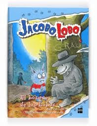 El bosque de los Lobos: 4 (Jacobo Lobo)