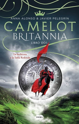Camelot (Britannia. Libro 2): La hechicera y la tabla redonda (SUMA)