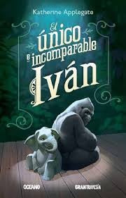 El único e incomparabe Iván (Middle Grade)