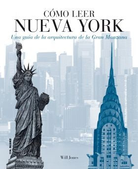 Cómo leer Nueva York: Una guía de la arquitectura de la Gran Manzana: 6