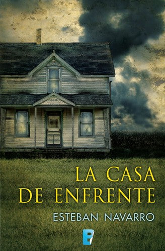 La casa de enfrente (B DE BOLSILLO)