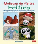 NUEVOS MUÑECOS DE FIELTRO FELTIES FACILES DE HACER (DISE?O DE MODA)