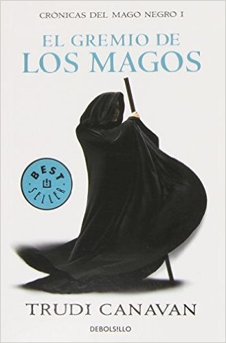El gremio de los magos: crónicas del mago negro I