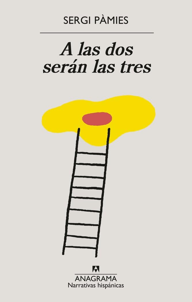A las dos serán las tres (Narrativas hispánicas)
