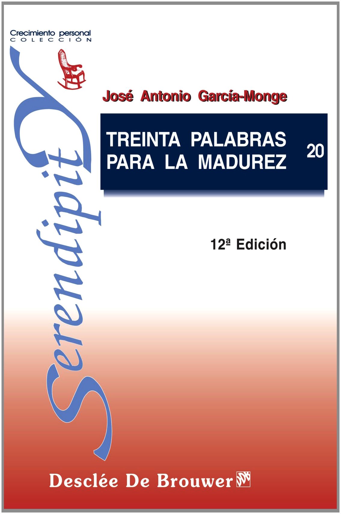 Treinta palabras para la madurez: 20 (Serendipity)