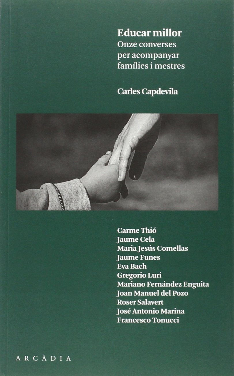 Educar millor: Onze converses per acompanyar famílies i mestres (SIN COLECCION)