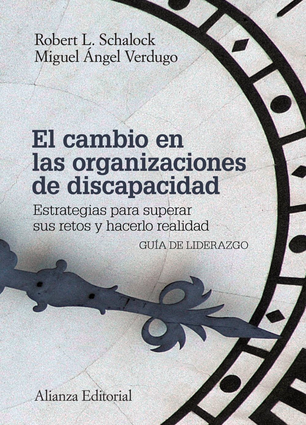 El cambio en las organizaciones de discapacidad: Estrategias para superar sus retos y hacerlo realidad (El libro universitario - Manuales)