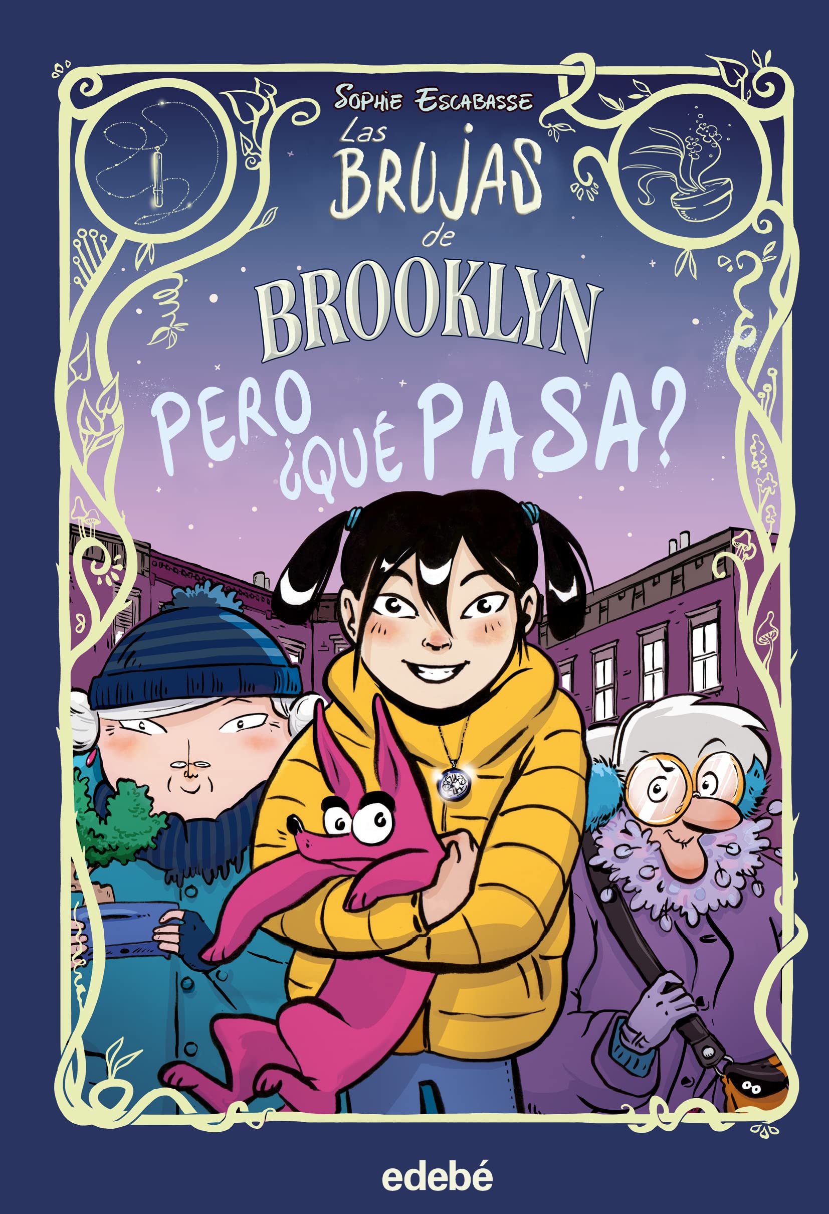 2. Pero ¿qué pasa? (CÓMIC. LAS BRUJAS DE BROOKLYN)