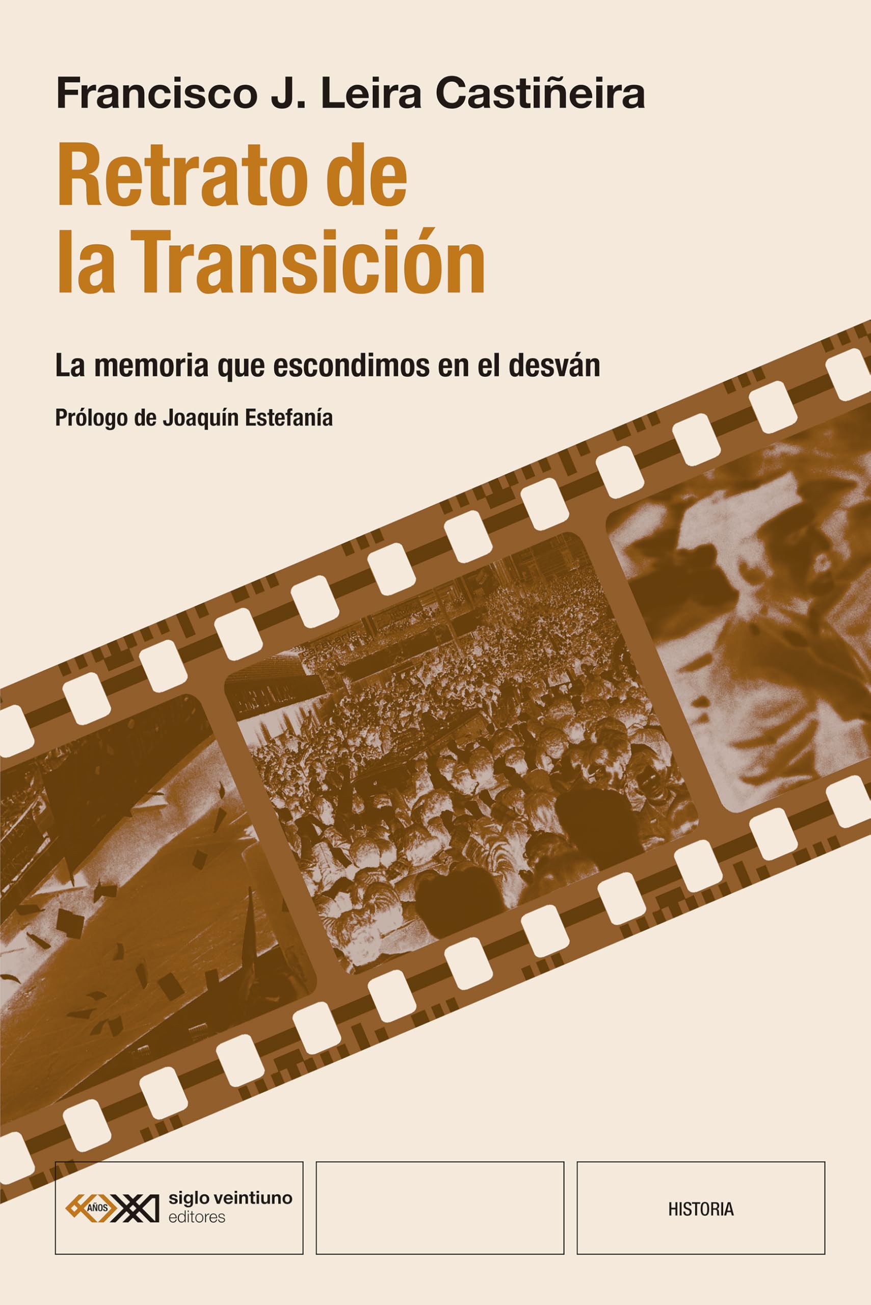 Retrato de la Transición: LA MEMORIA QUE ESCONDIMOS EN EL DESVÁN: 1 (HISTORIA)