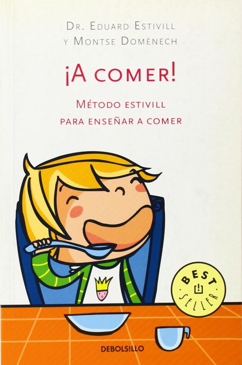 ¡A comer!: El método Estivill para enseñar a comer a los niños (Best Seller)
