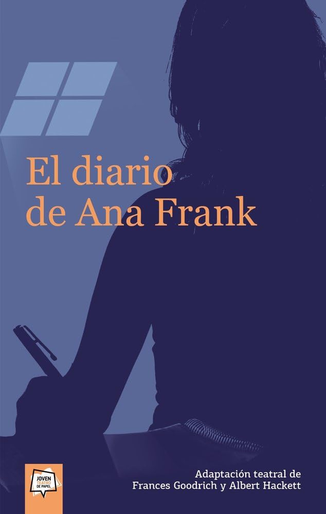 El diario de Ana Frank: 4 (Joven Teatro de papel)