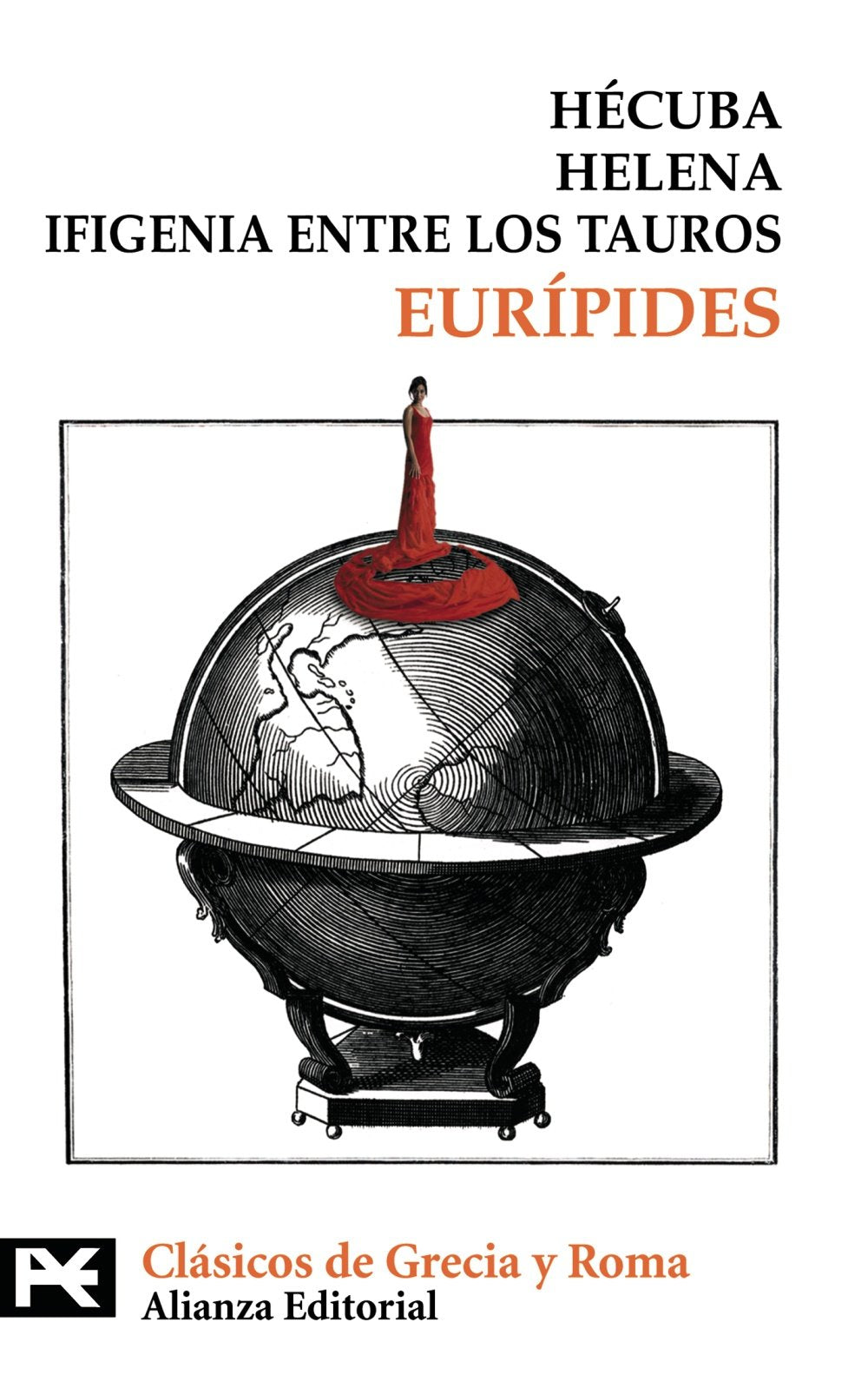 Hécuba. Helena. Ifigenia entre los tauros (El libro de bolsillo - Bibliotecas temáticas - Biblioteca de clásicos de Grecia y Roma)