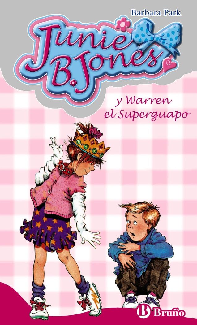 Junie B. Jones y Warren el Superguapo (Castellano - A PARTIR DE 6 AÑOS - PERSONAJES Y SERIES - Junie B. Jones)
