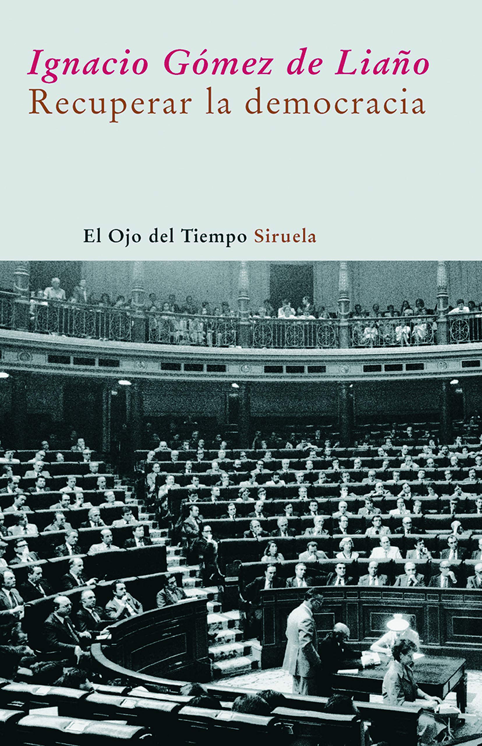 Recuperar la democracia: 34 (El Ojo del Tiempo)