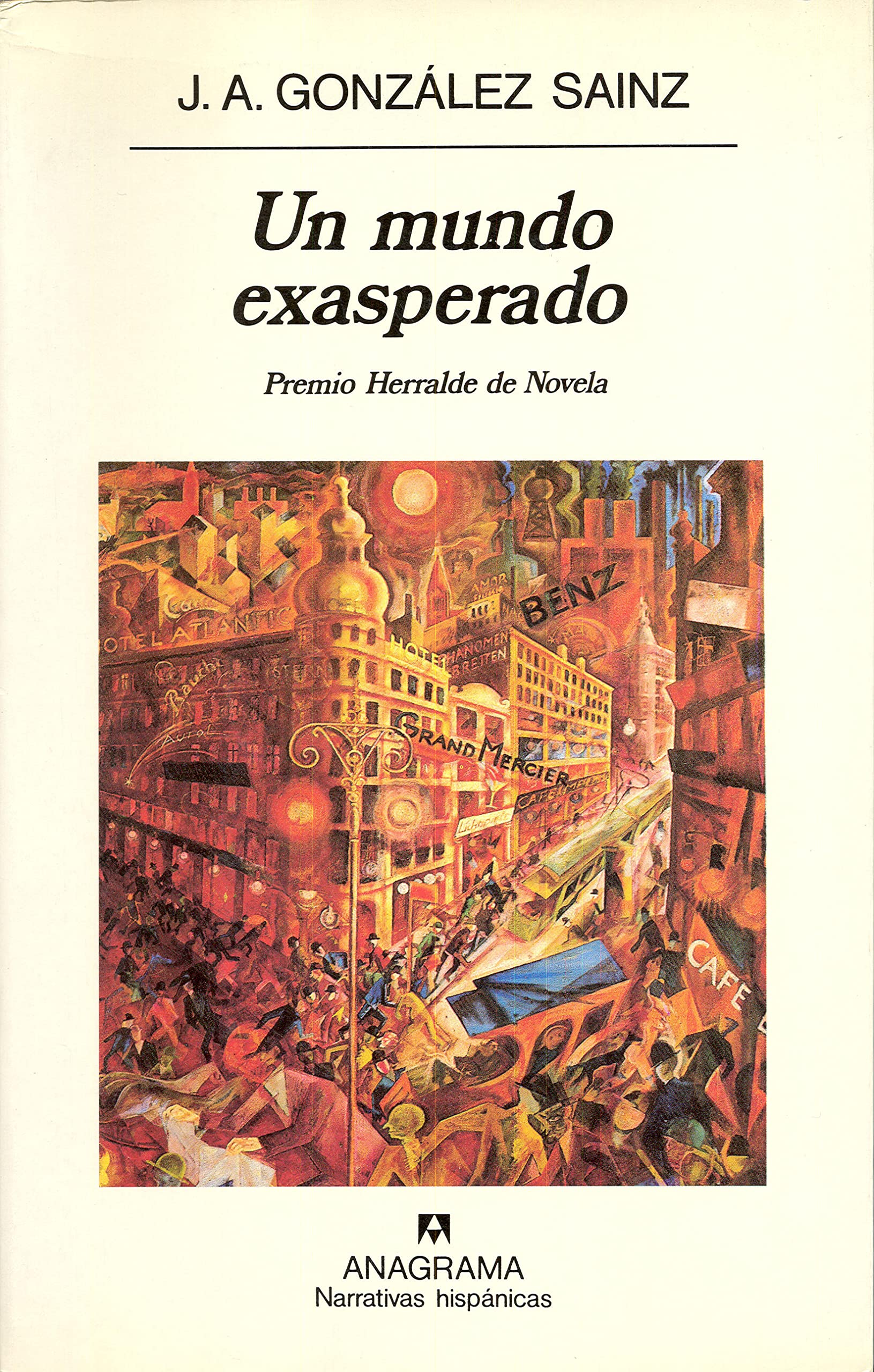 Un mundo exasperado: 191 (Narrativas hispánicas)