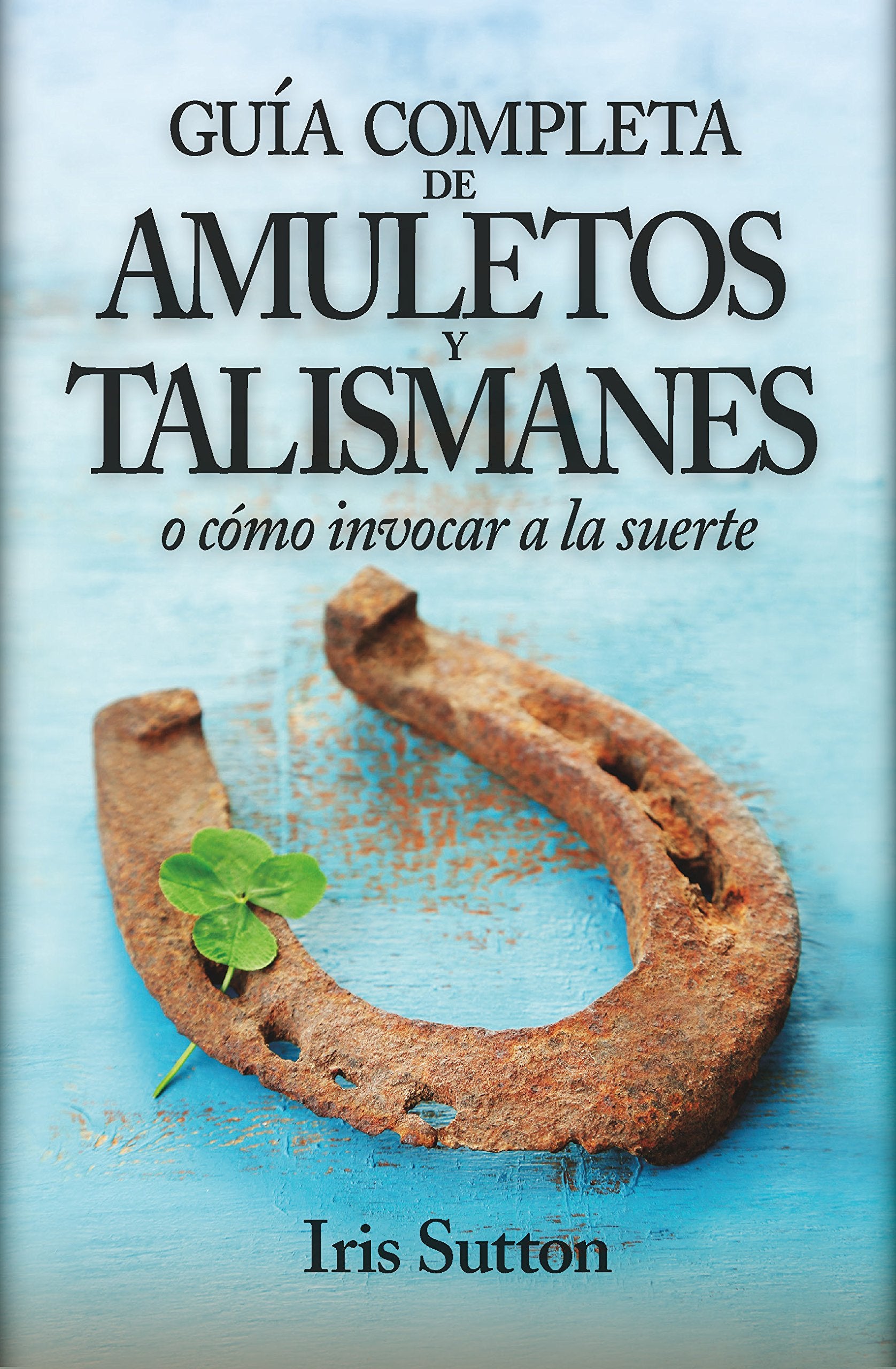 Guía Completa Amuletos Y Talismanes (Enigma)