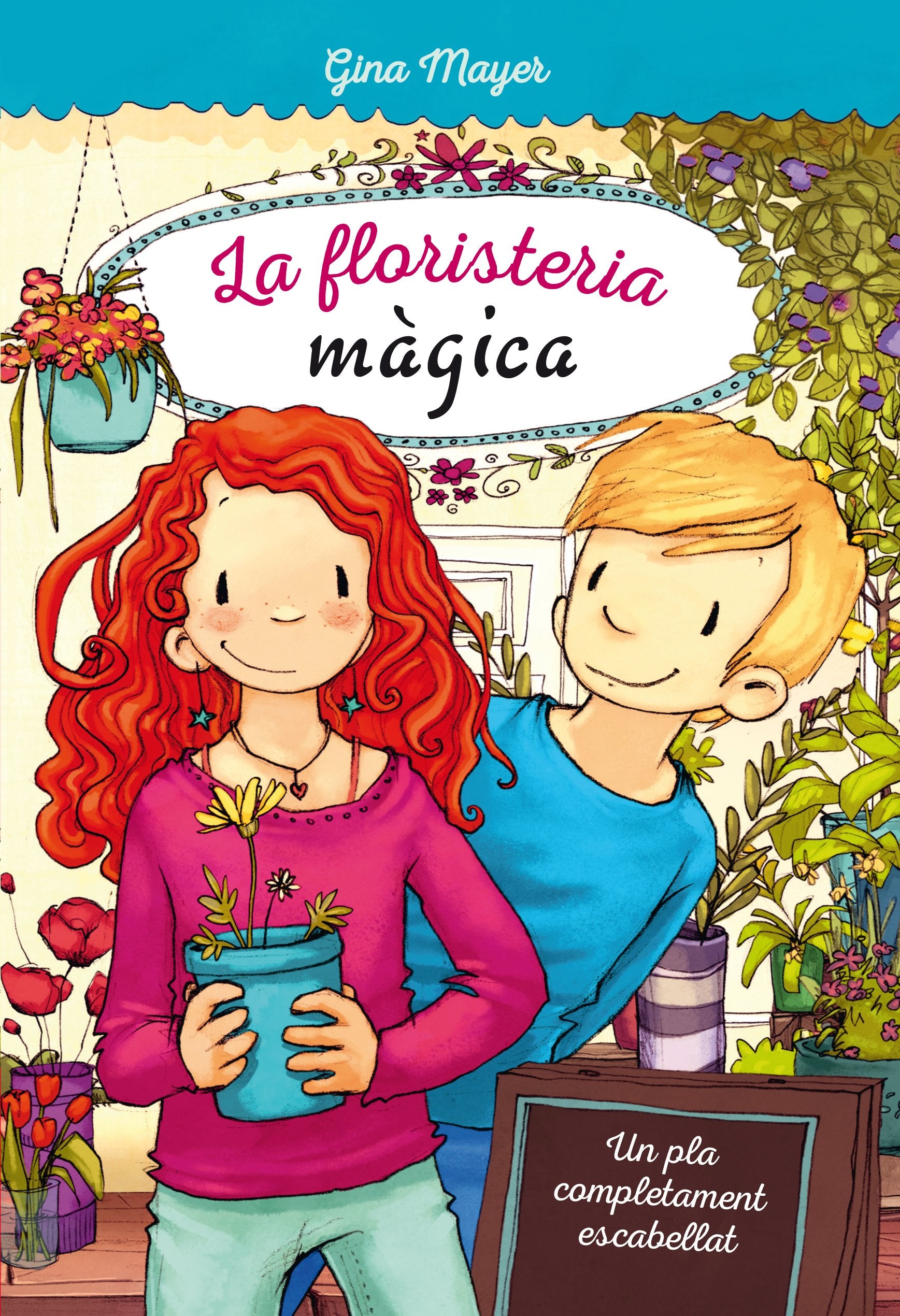 UN PLA COMPLETAMENT ESCABELLAT (LA FLORISTERIA MÀGICA)