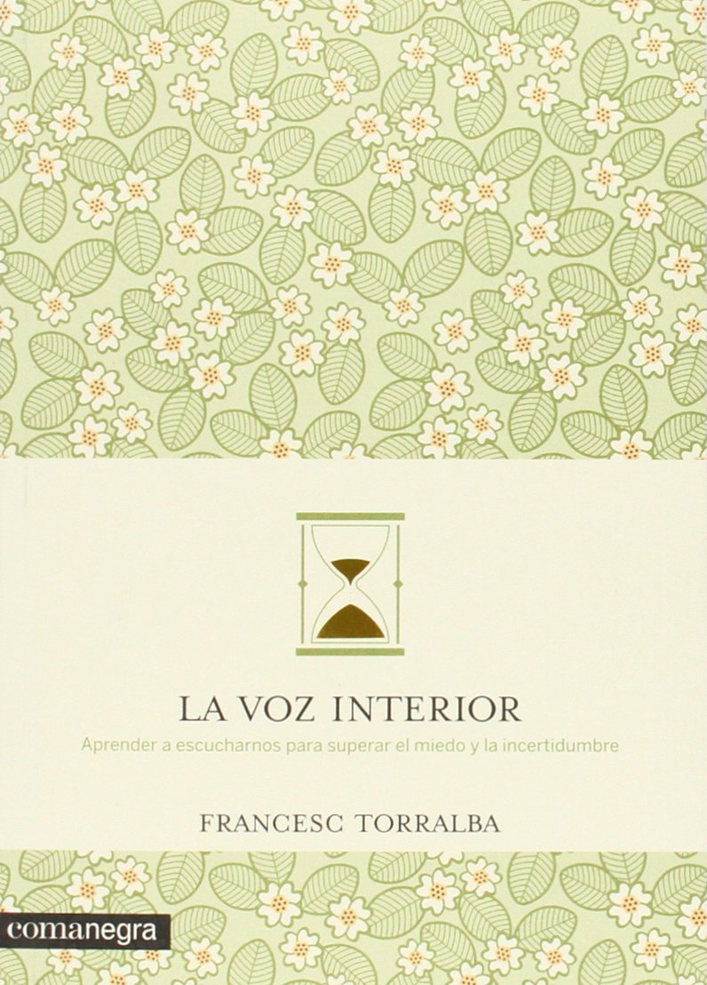 La voz interior: aprender a escucharnos para superar el miedo y la incertidumbre