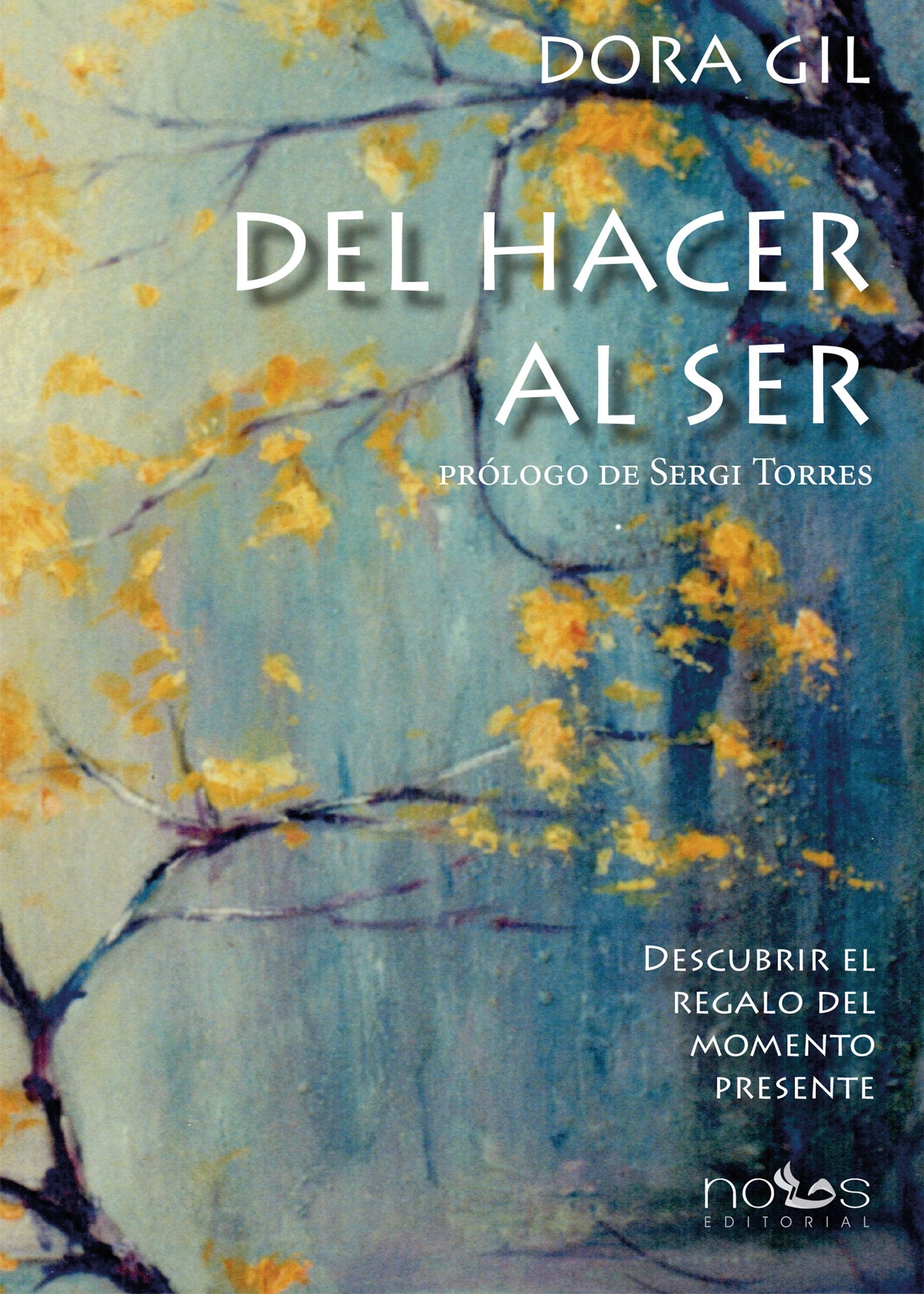 Del hacer al ser: Descubrir el regalo del momento presente