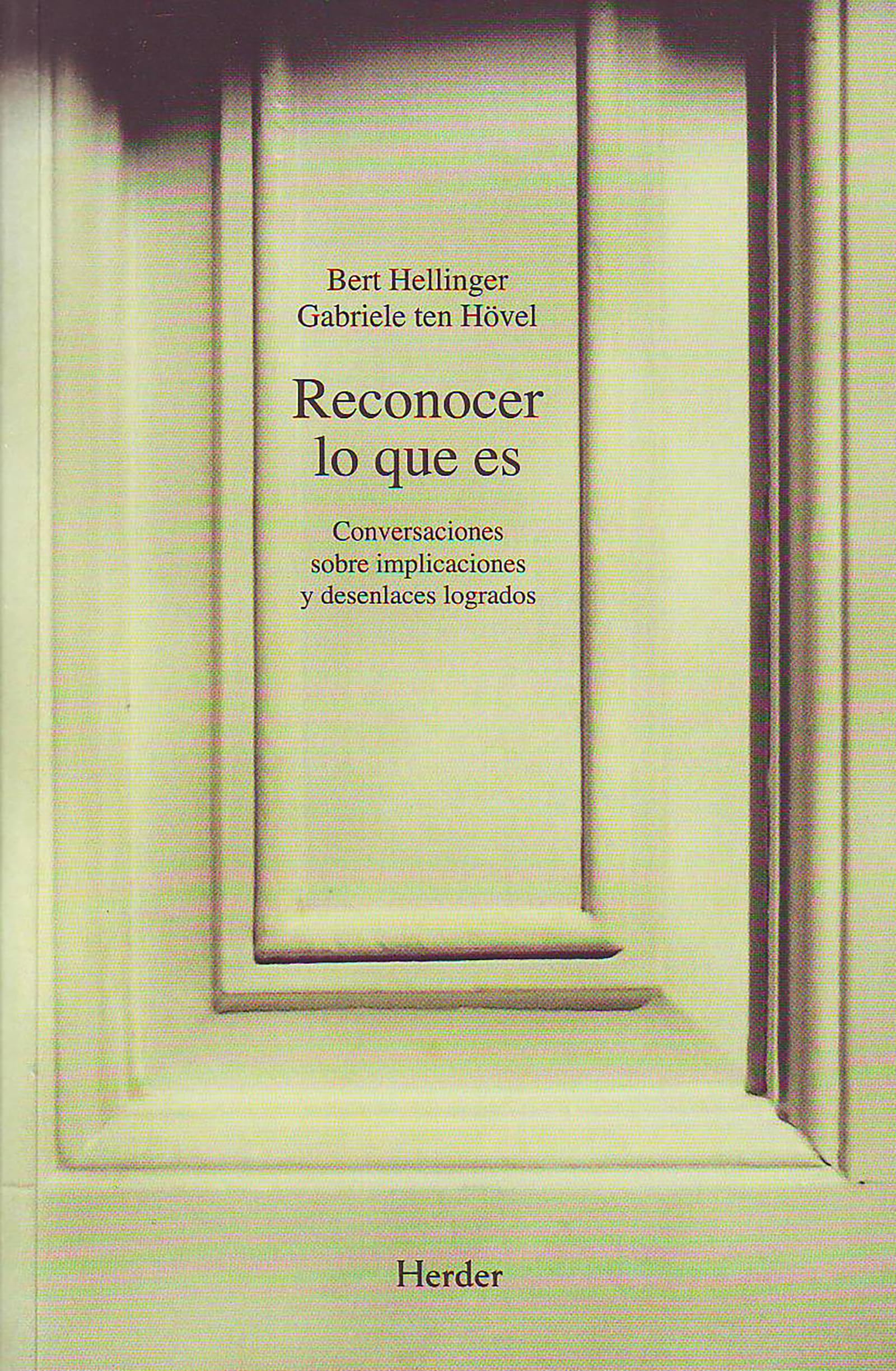 Reconocer lo que es: Conversaciones sobre implicaciones y desenlaces logrados (SIN COLECCION) (fuera de colección)
