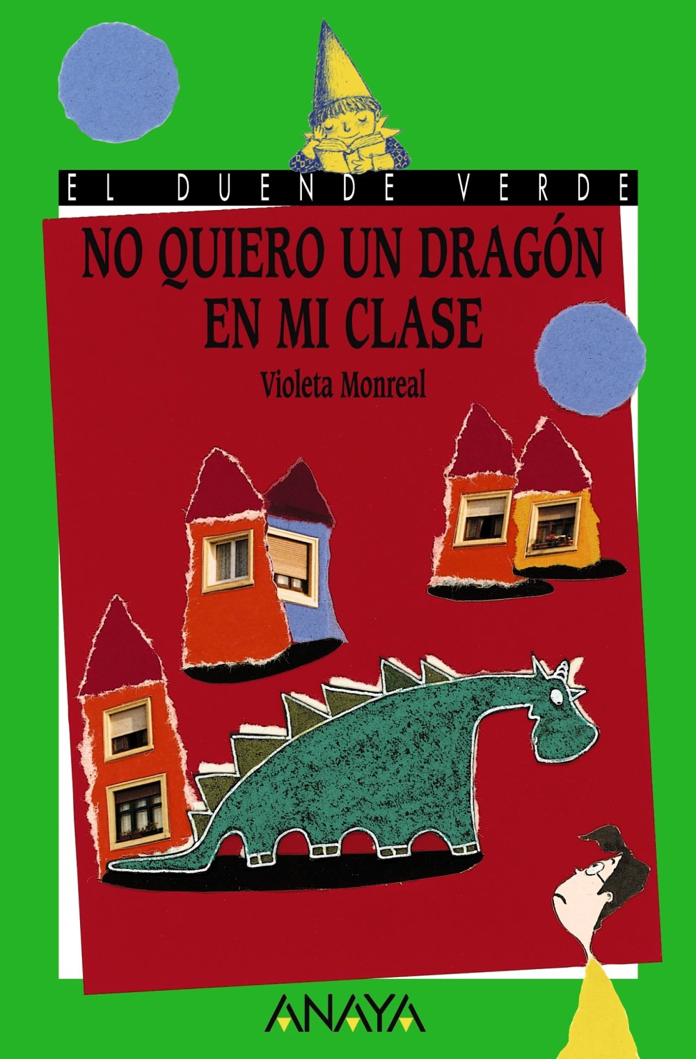 No quiero un dragón en mi clase (LITERATURA INFANTIL - El Duende Verde)