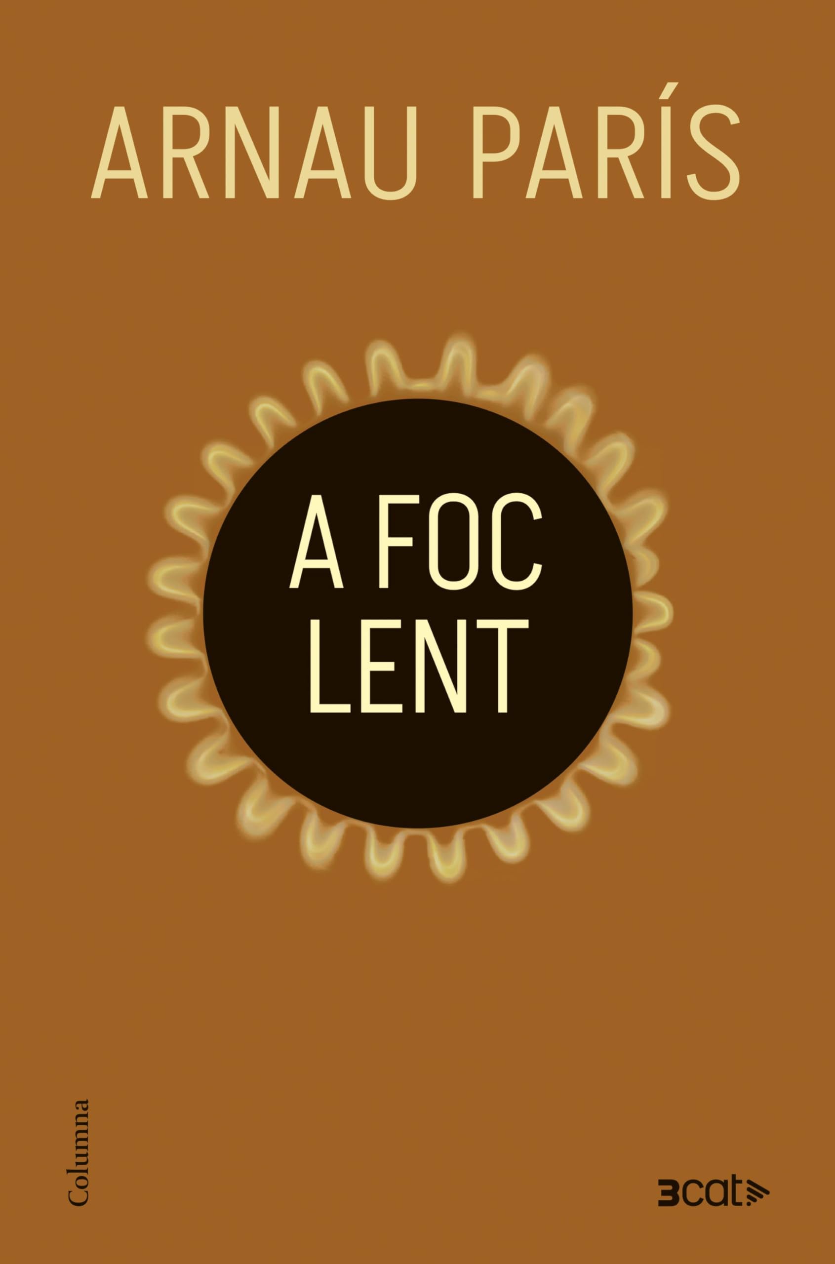 A foc lent (NO FICCIÓ COLUMNA)
