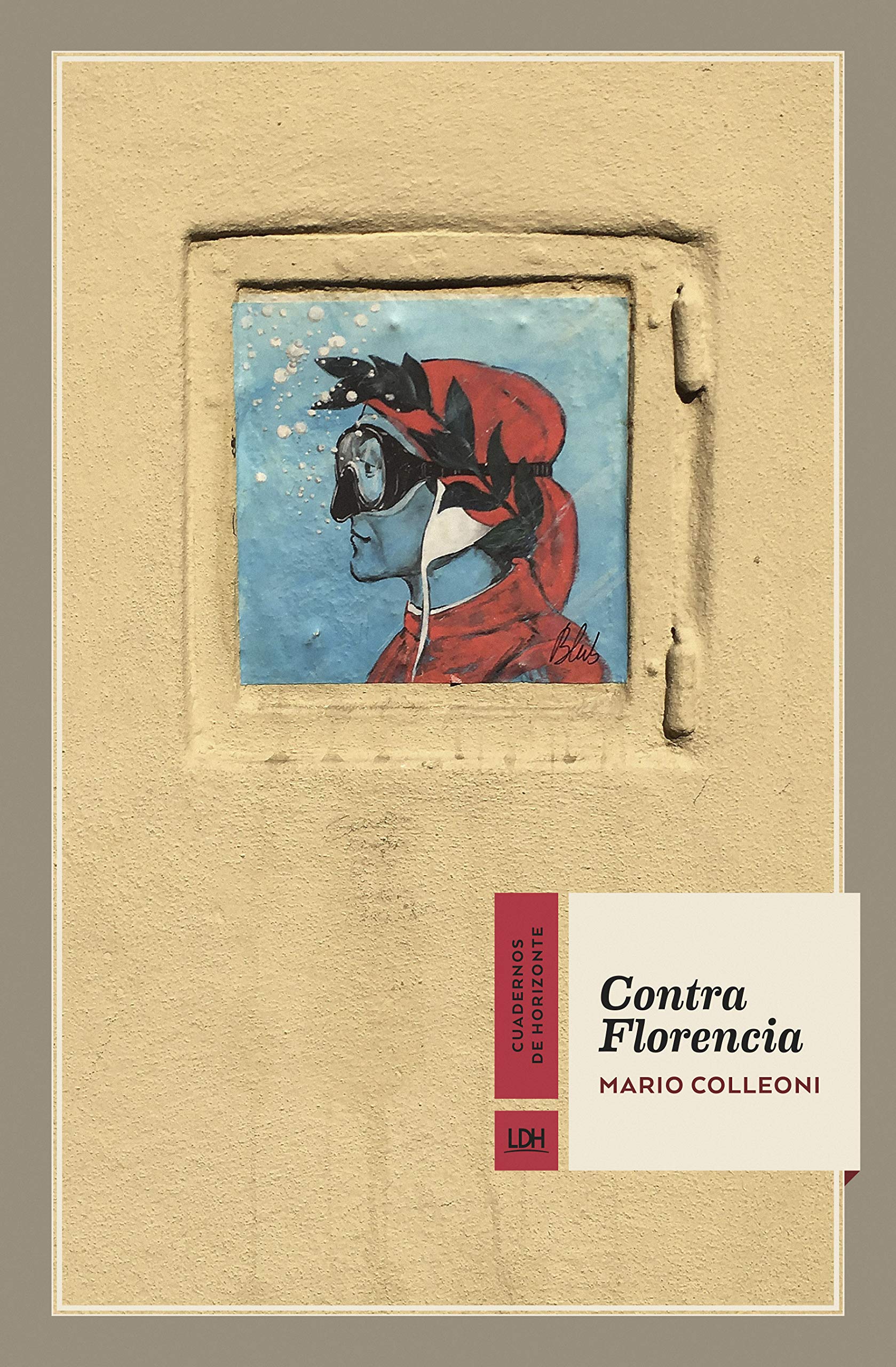 Contra Florencia: 21 (Cuadernos de Horizonte)