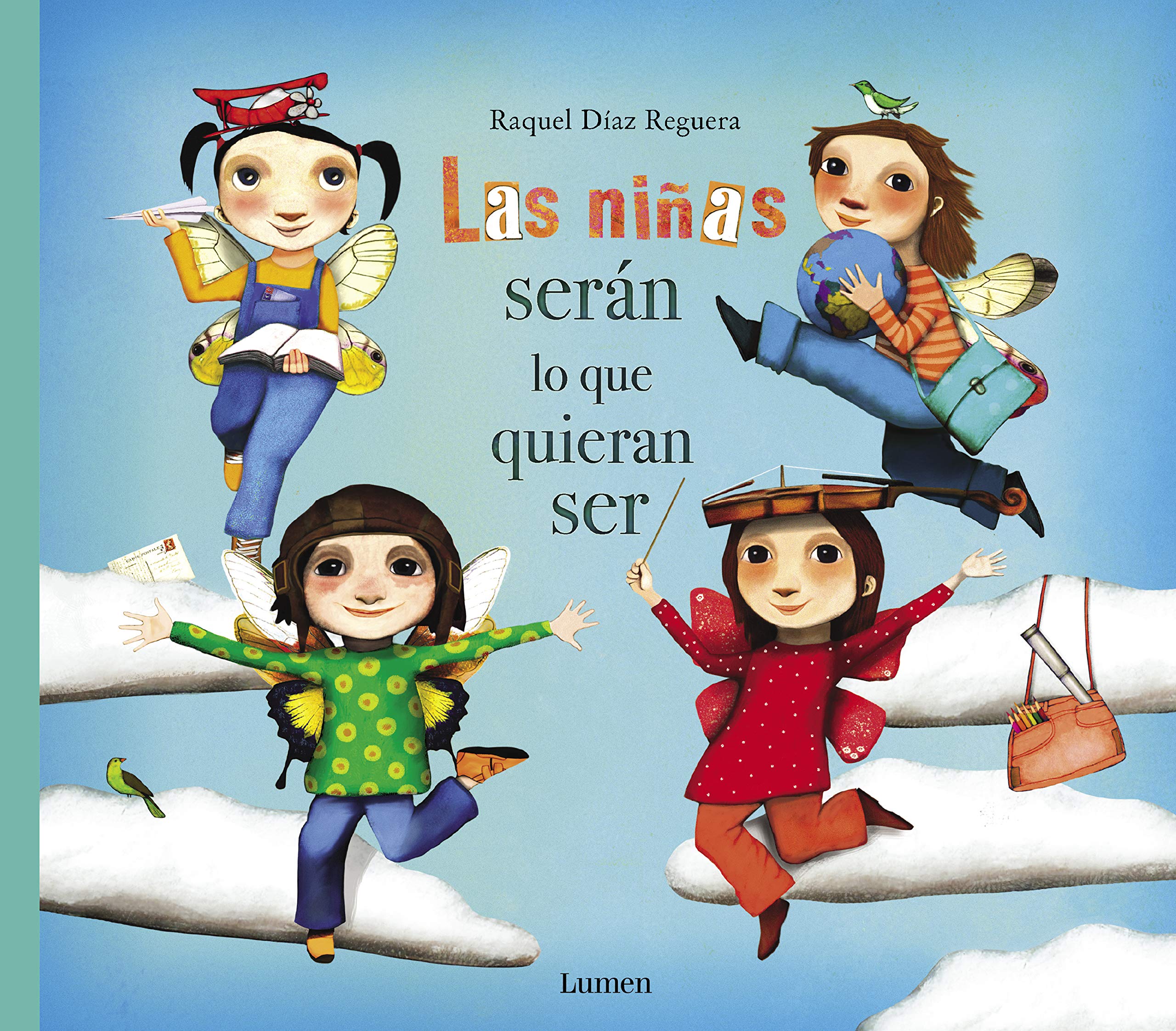 Las niñas serán lo que quieran ser (Lumen Ilustrados)