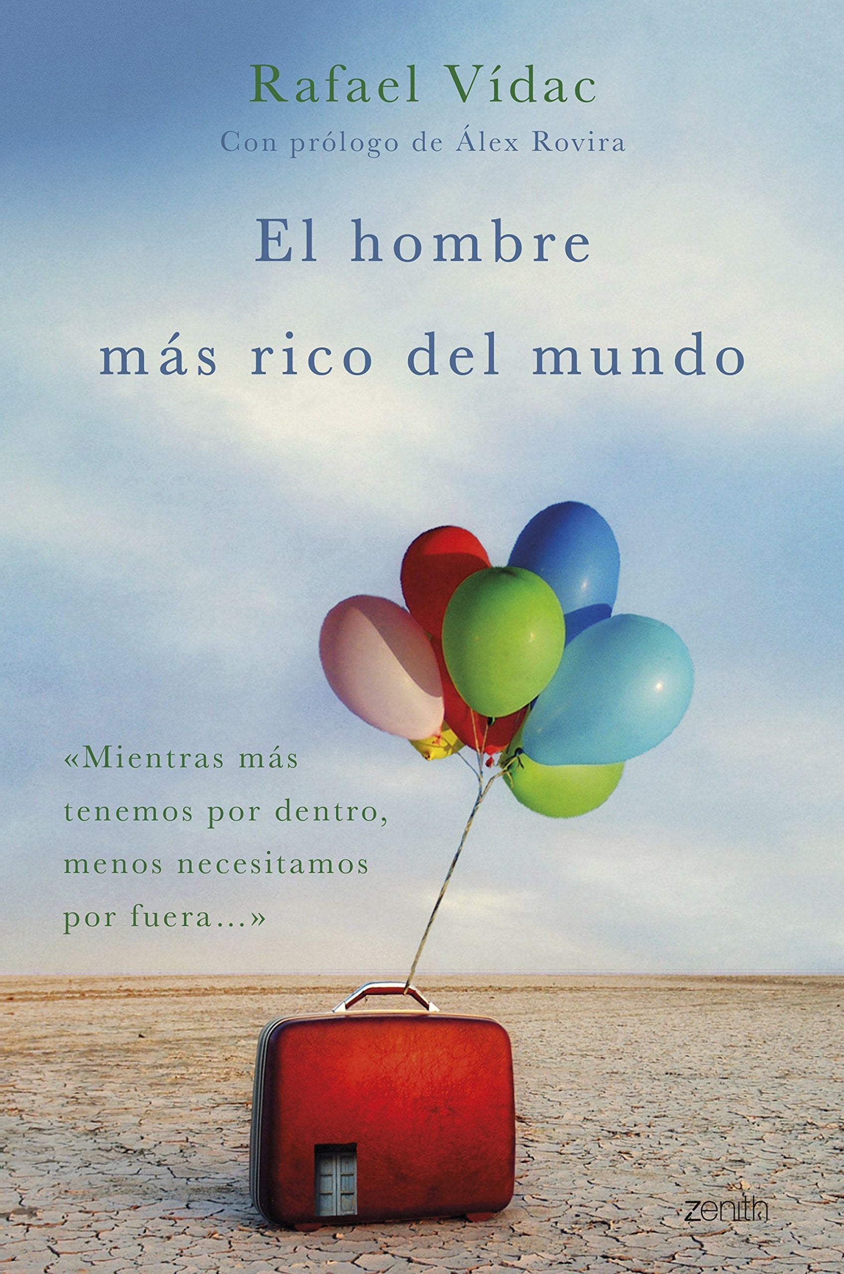 El hombre más rico del mundo: Mientras más tenemos por dentro, menos necesitamos por fuera (Autoayuda y superación)