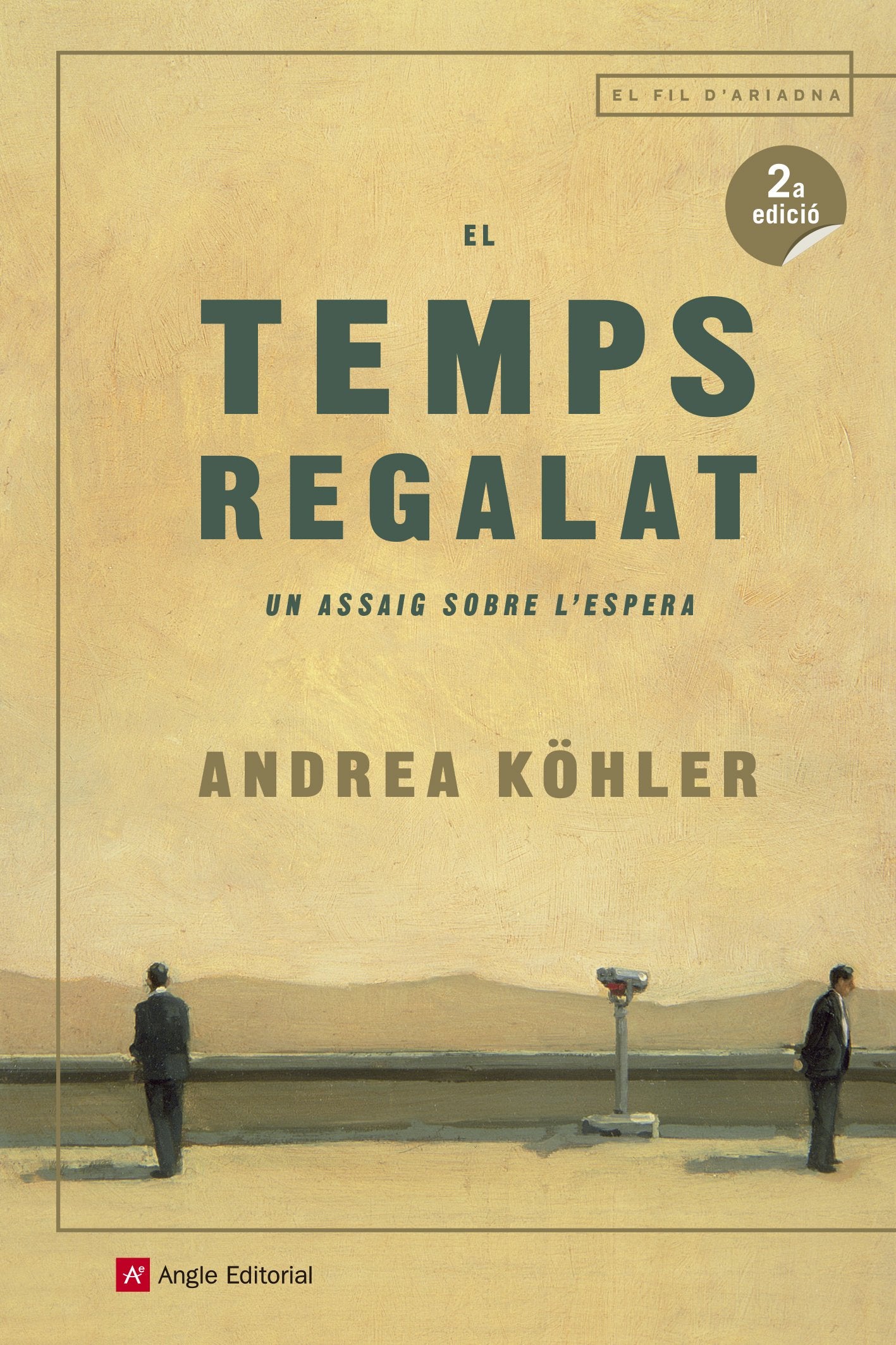 El Temps Regalat: Un assaig sobre l'espera: 106 (El fil d'Ariadna)