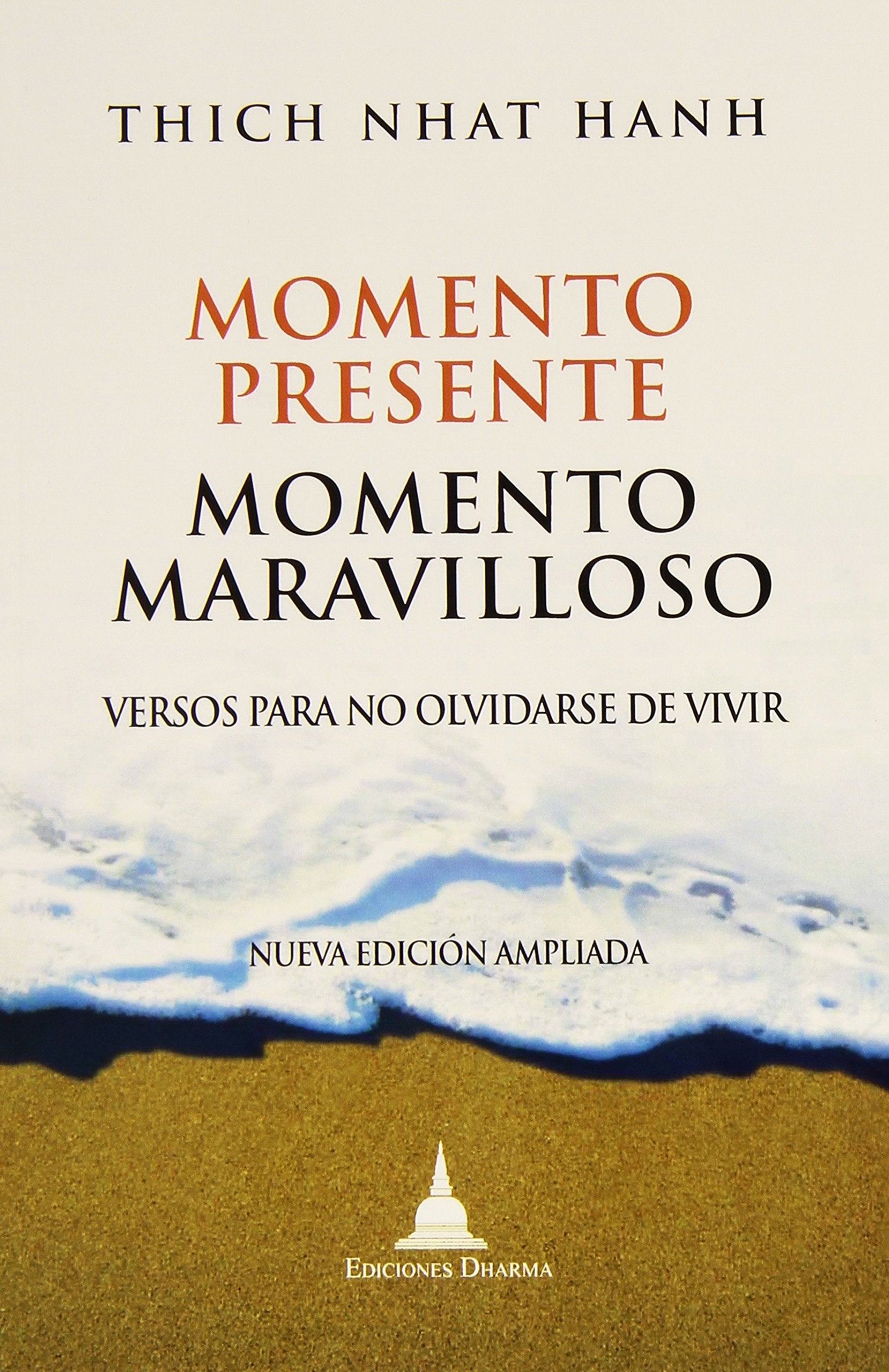Momento Presente, Momento Maravilloso