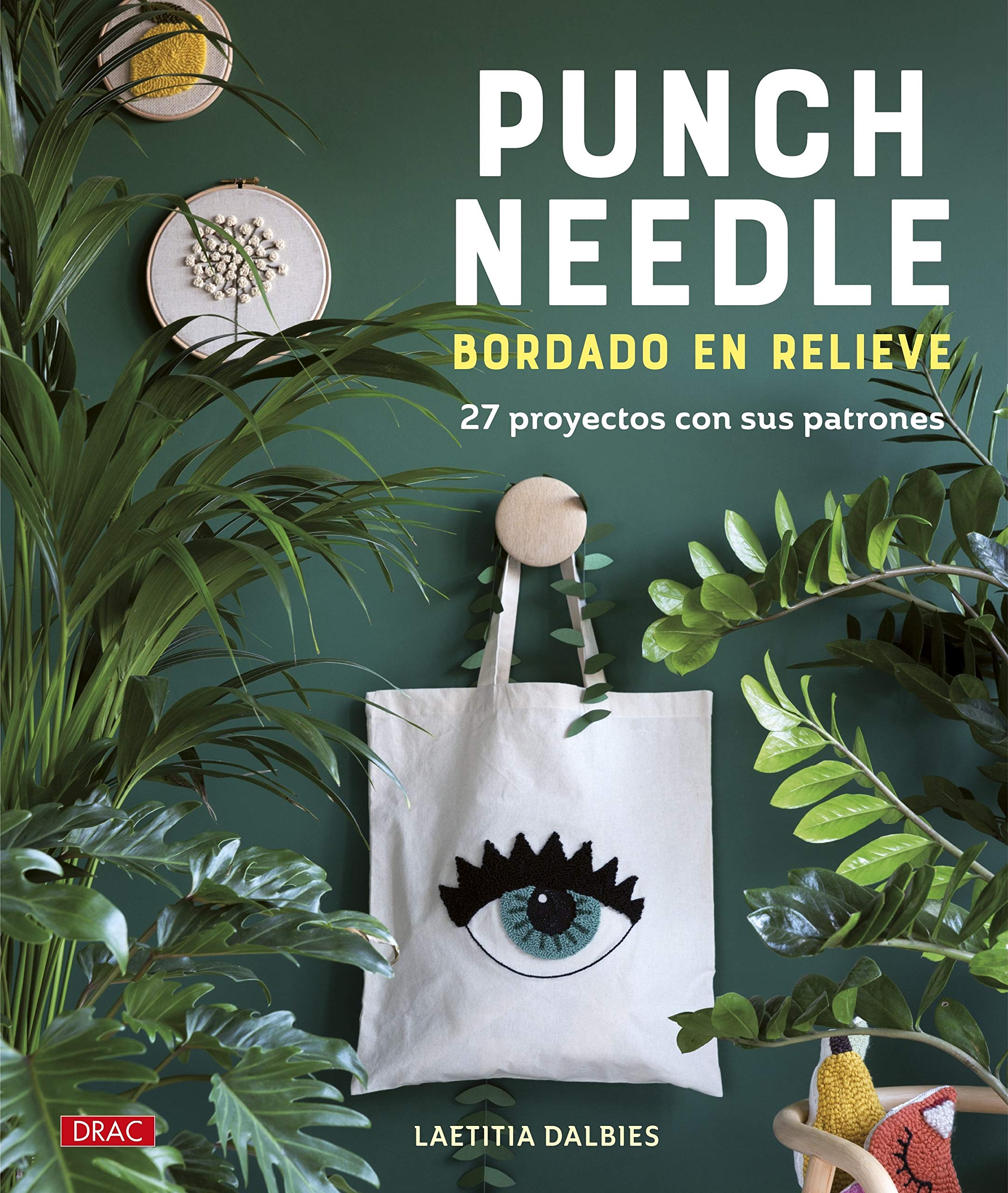 Punch Needle. Bordado En Relieve: 27 proyectos con sus patrones (TENDENCIAS JUVENILES)