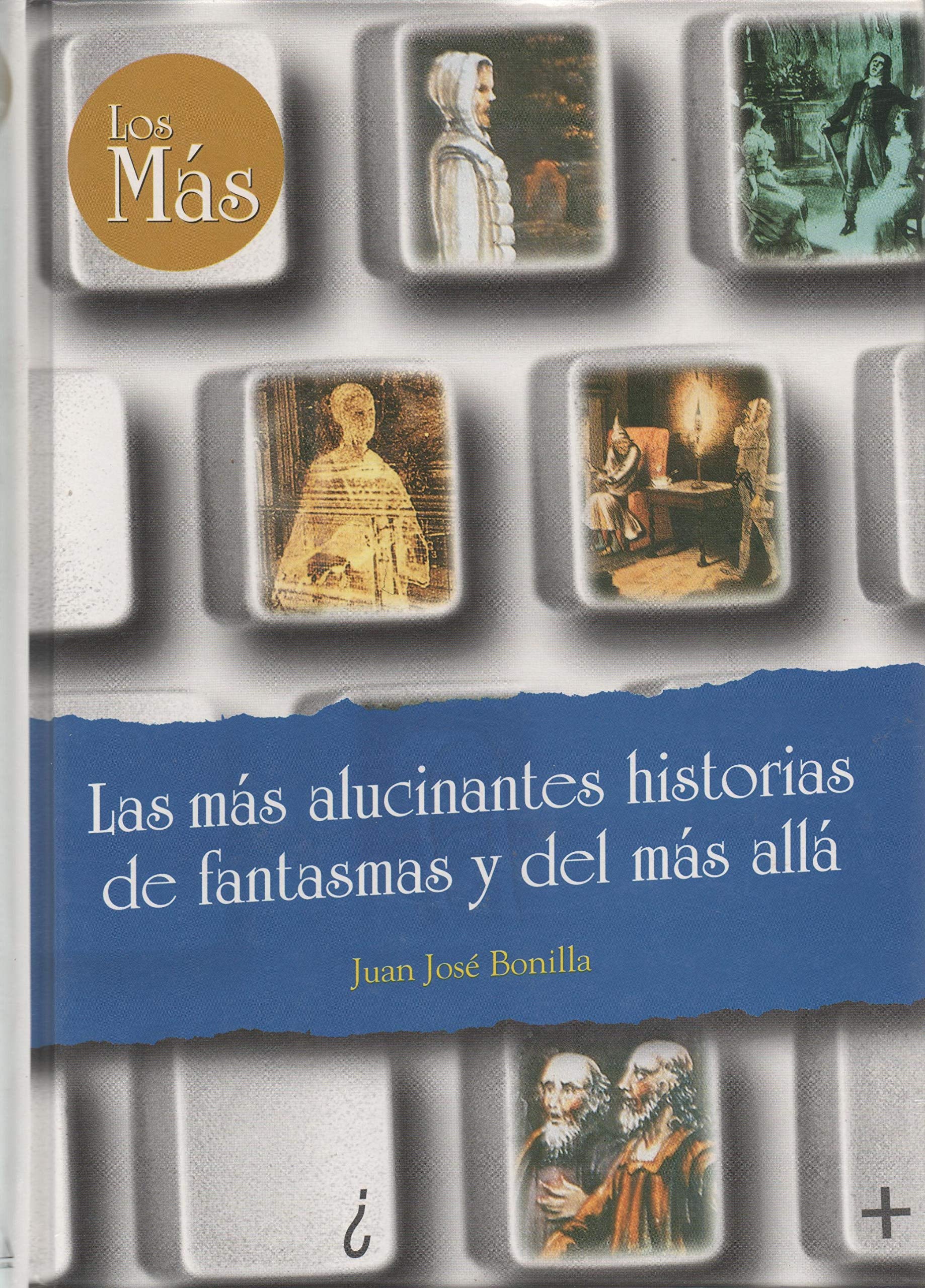 Increíbles historias de fantasmas y del más allá (Los más--)
