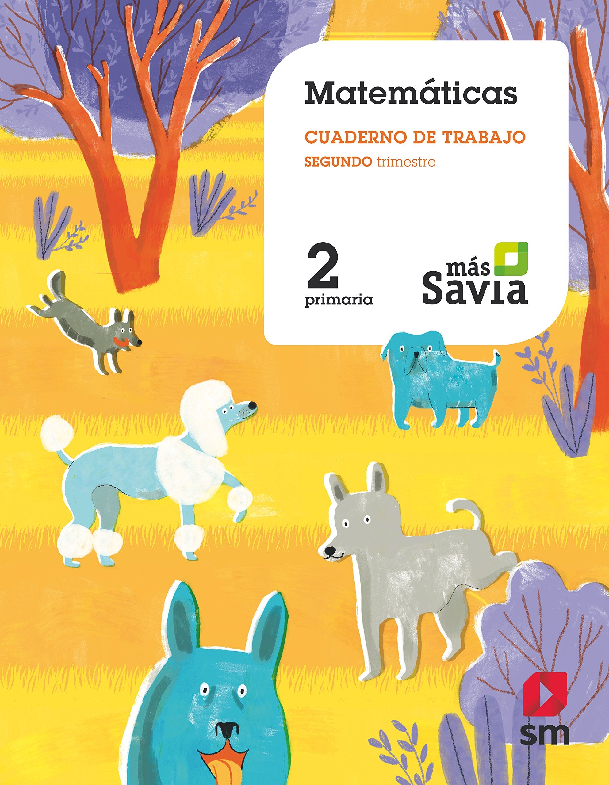 Cuaderno de matemáticas. 2 Primaria, 2 Trimestre. Más Savia: Cuaderno Matematicas 2 Segundo trismestre - 9788491077190