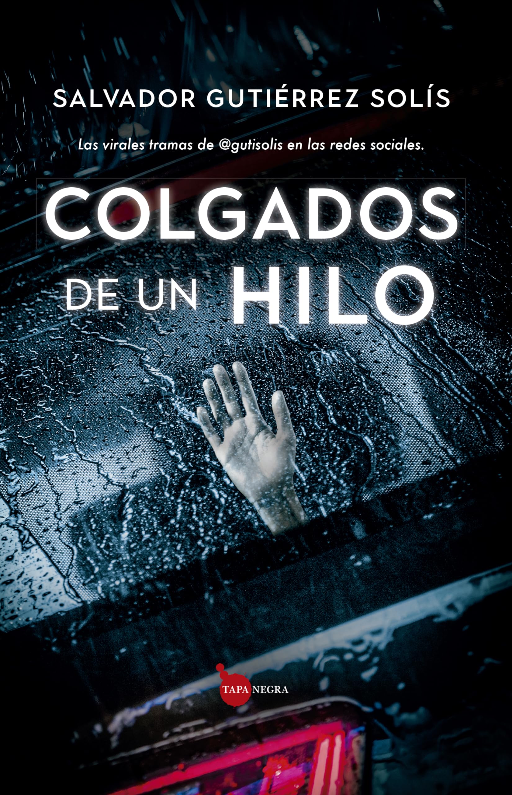 Colgados de un hilo; Las virales tramas de @gutisolis en las redes sociales (Tapa negra)