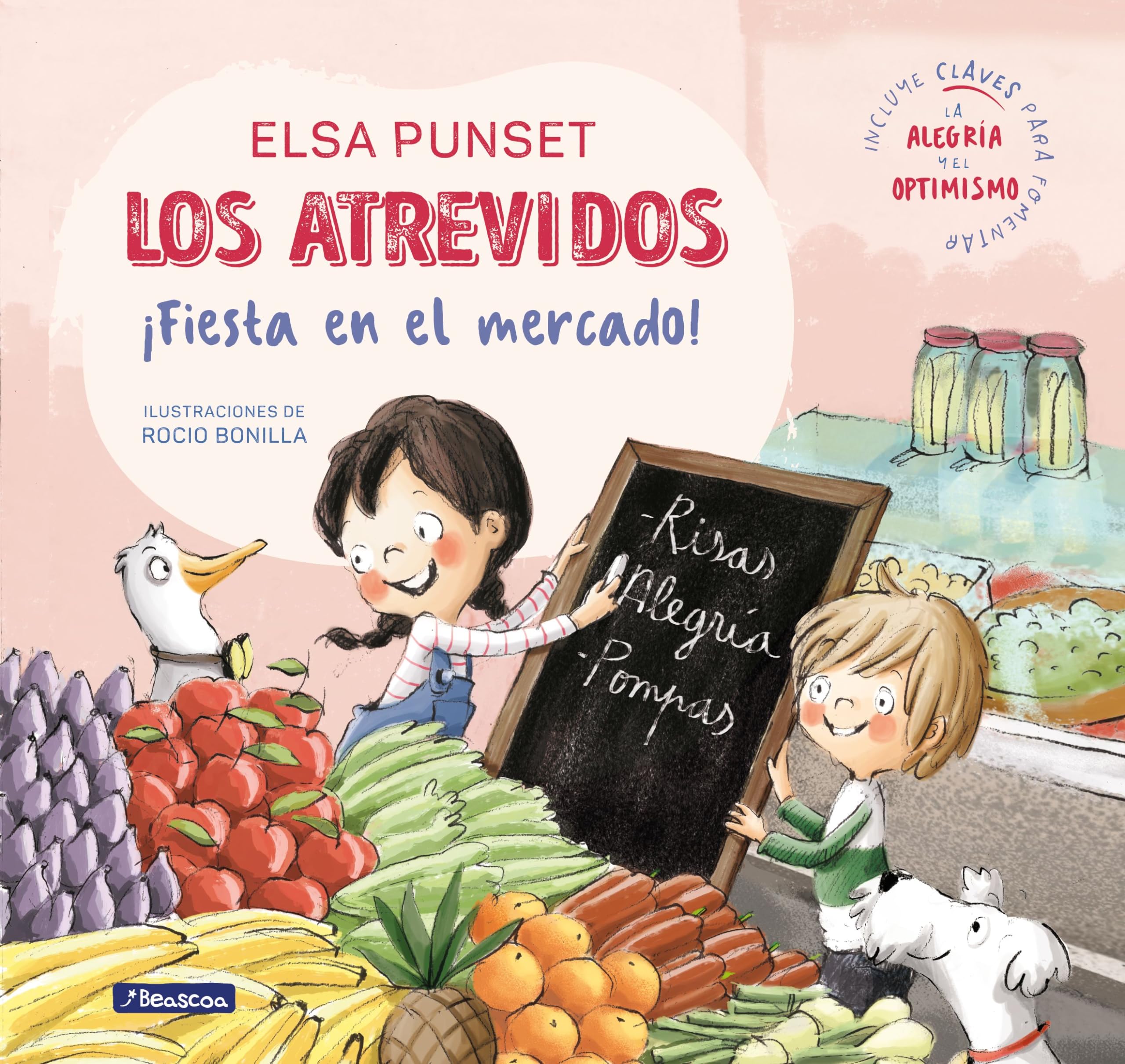 Los Atrevidos ¡Fiesta en el mercado! (Serie Los Atrevidos 6): Incluye claves para fomentar la alegría y el optimismo (Emociones, valores y hábitos)