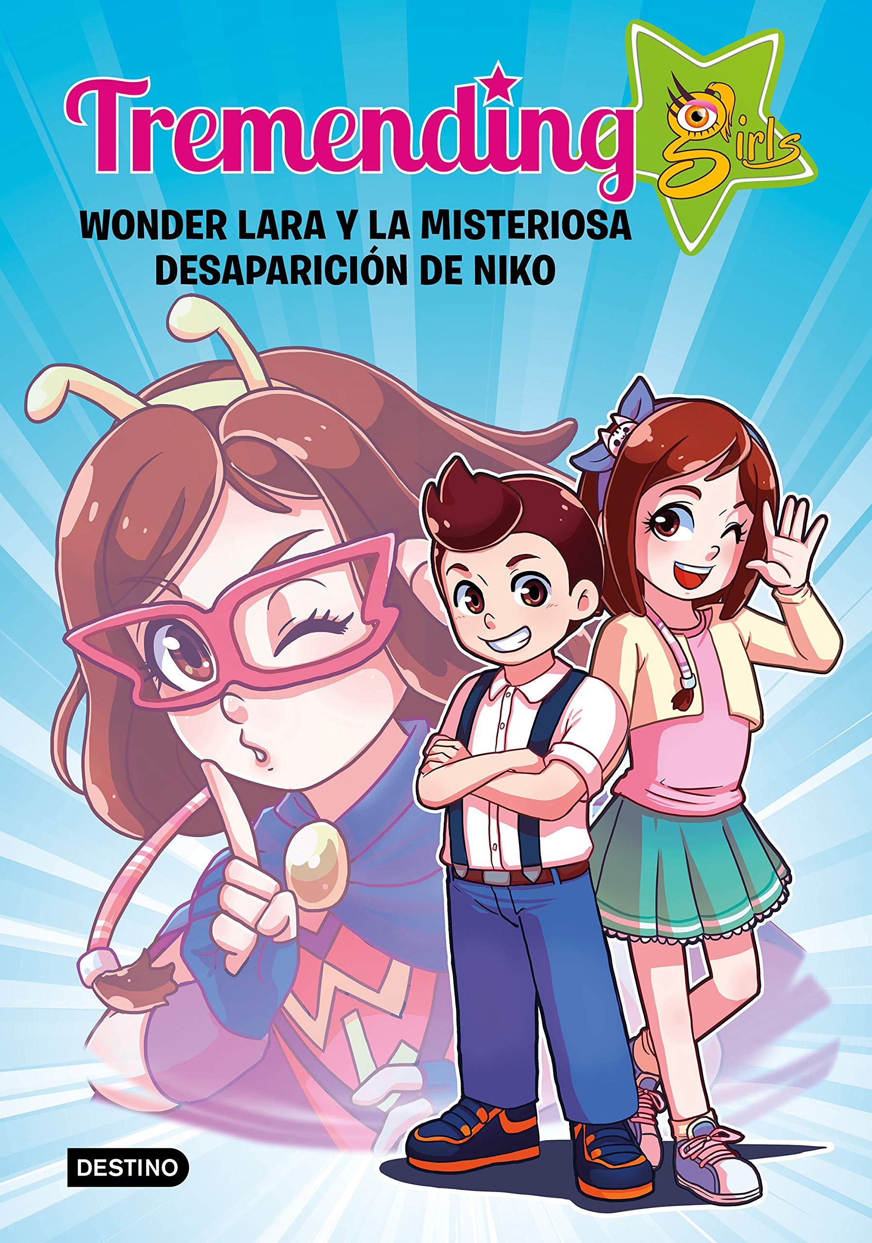 Tremending girls. Wonder Lara y la misteriosa desaparición de Niko (Jóvenes influencers)