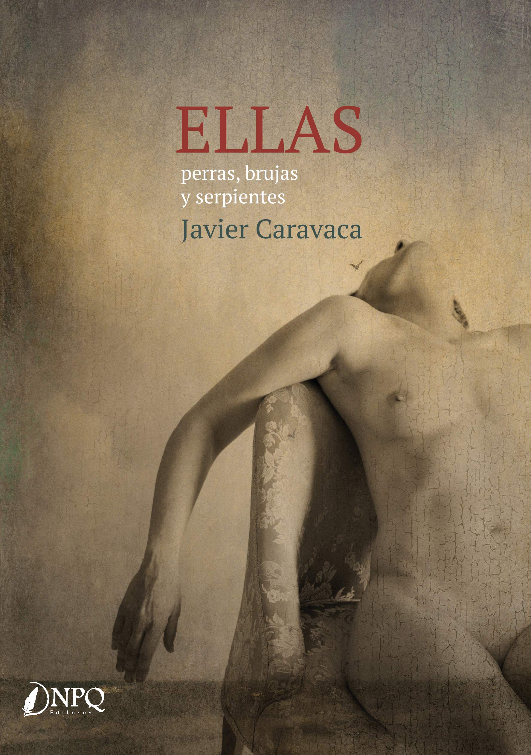 Ellas: Perras, brujas y serpientes (NARRATIVA)
