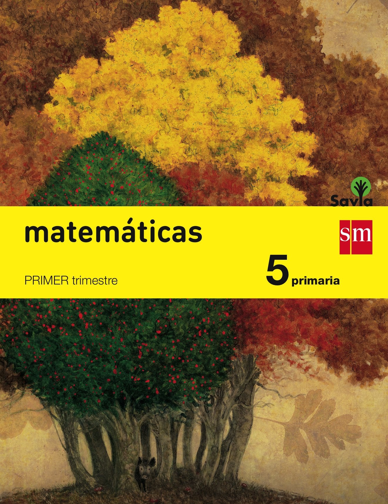 Savia, Matemáticas, 5 Educación Primaria. 1, 2 y 3 trimestres