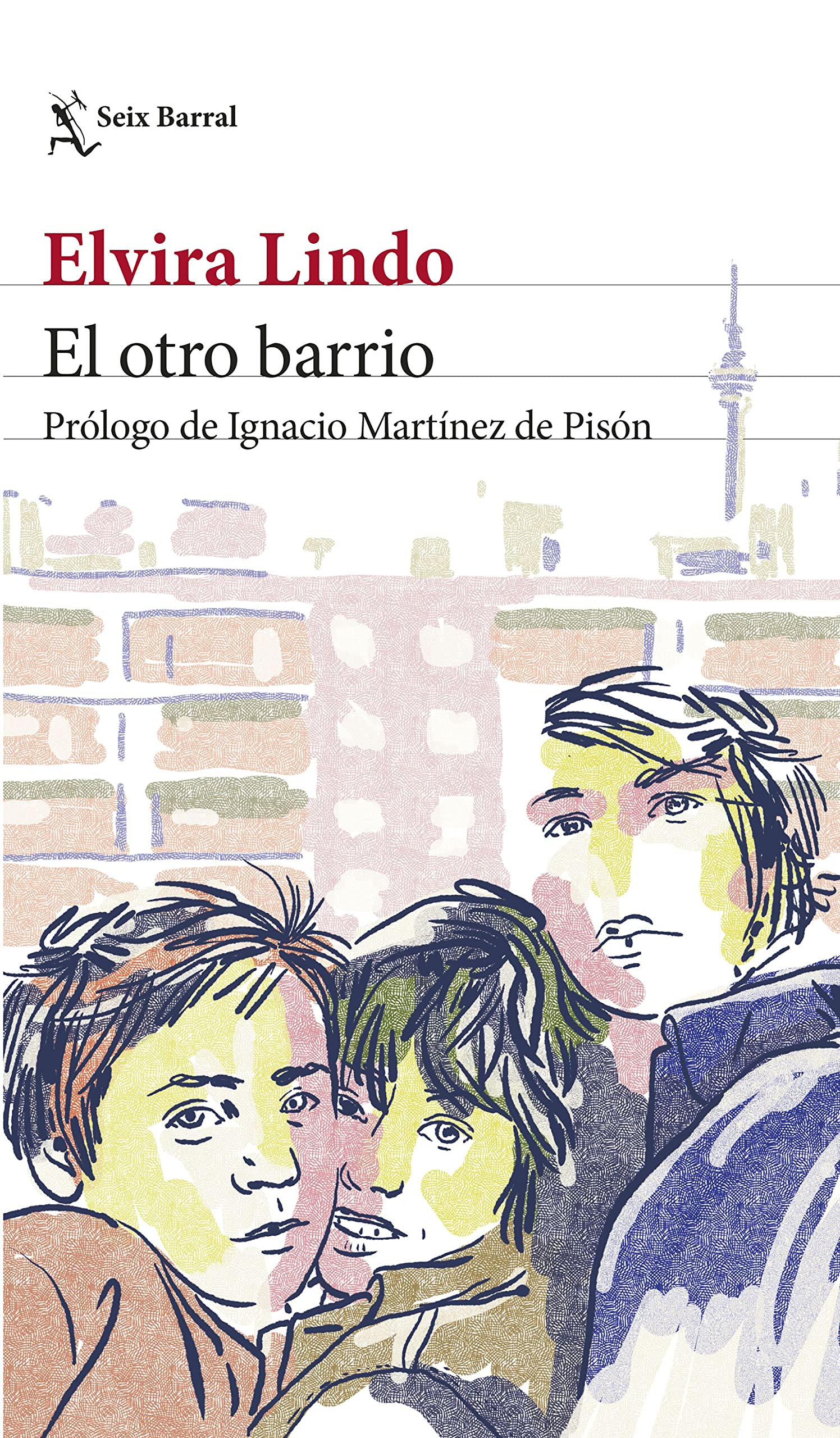 El otro barrio: Prólogo de Ignacio Martínez de Pisón (Biblioteca Breve)