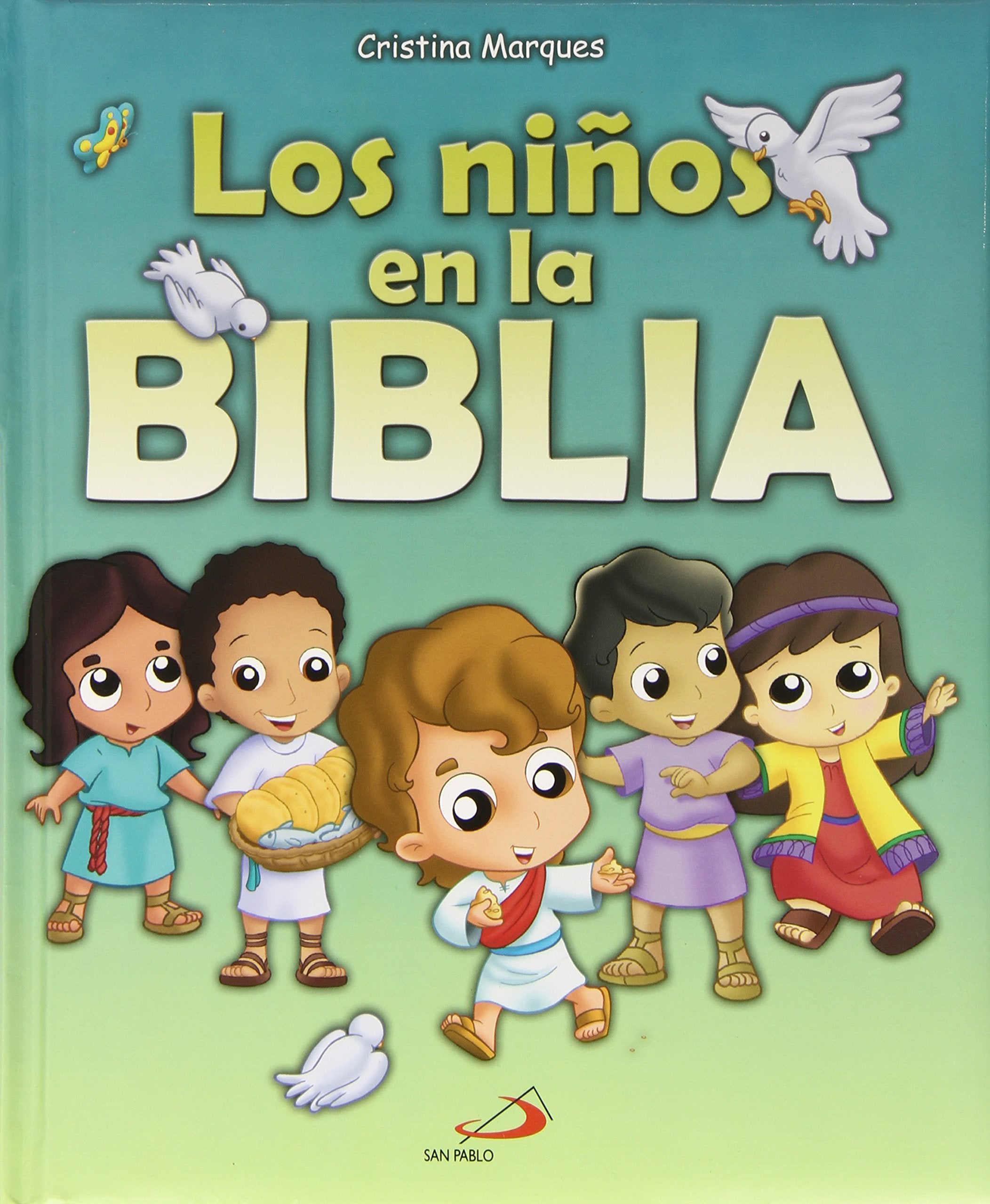 Los niños en la Biblia: Historias bíblicas para niños (La Biblia y los niños)