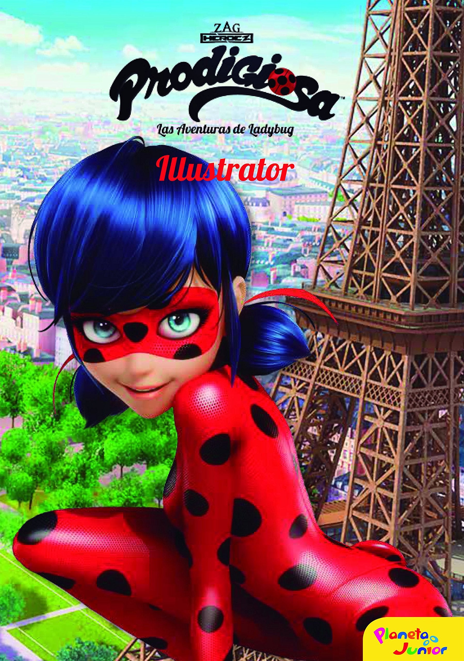 Prodigiosa. Las aventuras de Ladybug. Illustrator: Narrativa 2 (Miraculous)