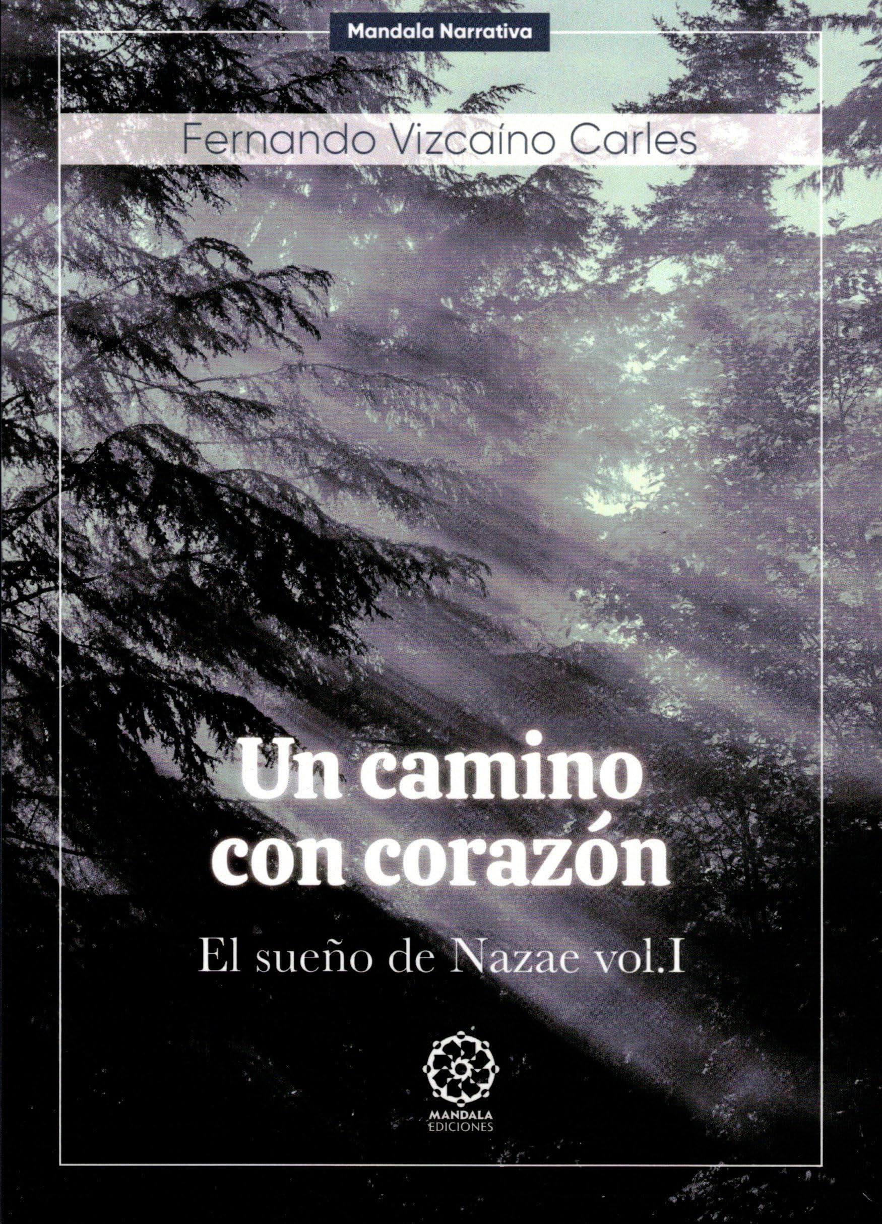 Un camino con corazón. El sueño de Nazae vol. I