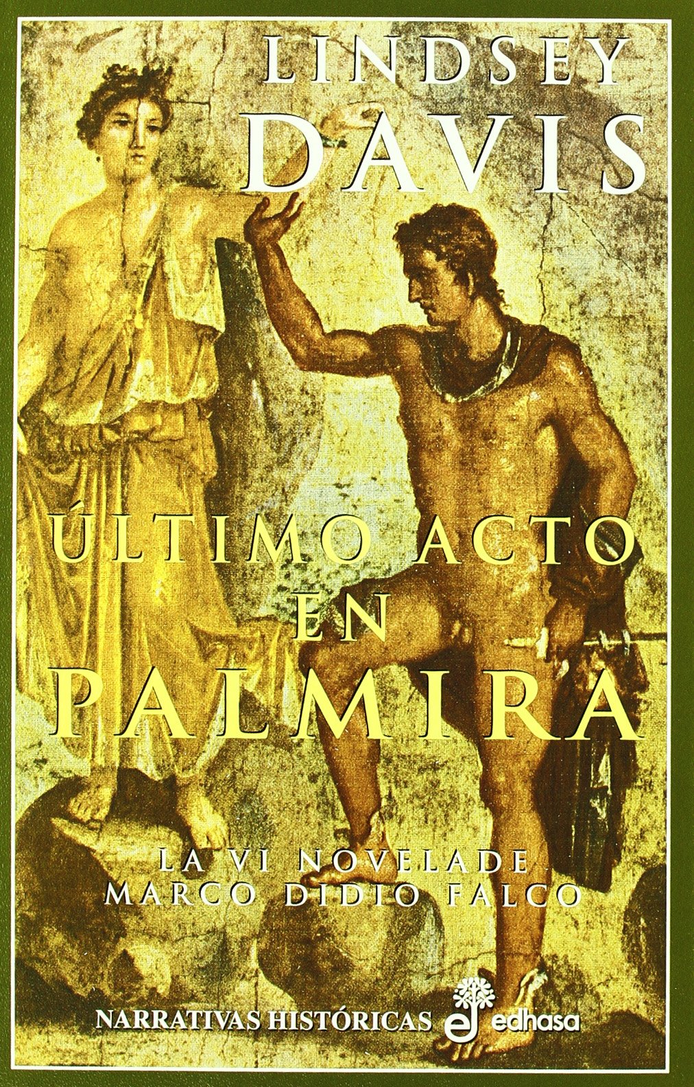 éltimo acto en Palmira (VI) (Narrativas Históricas)