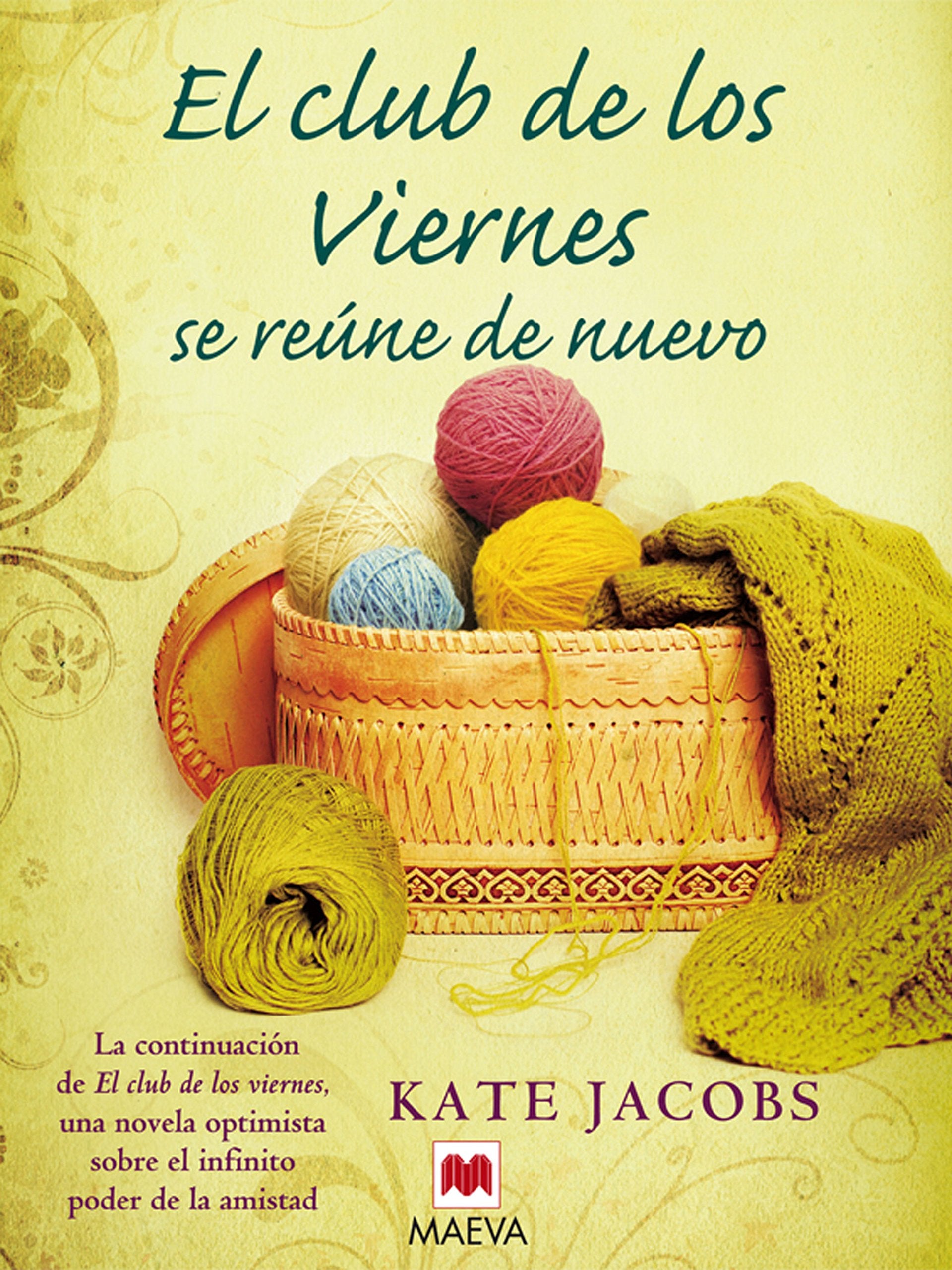 El club de los viernes se reúne de nuevo: La continuación de El club de los viernes, una novela optimista sobre el infinito poder de la amistad. (Grandes Novelas)